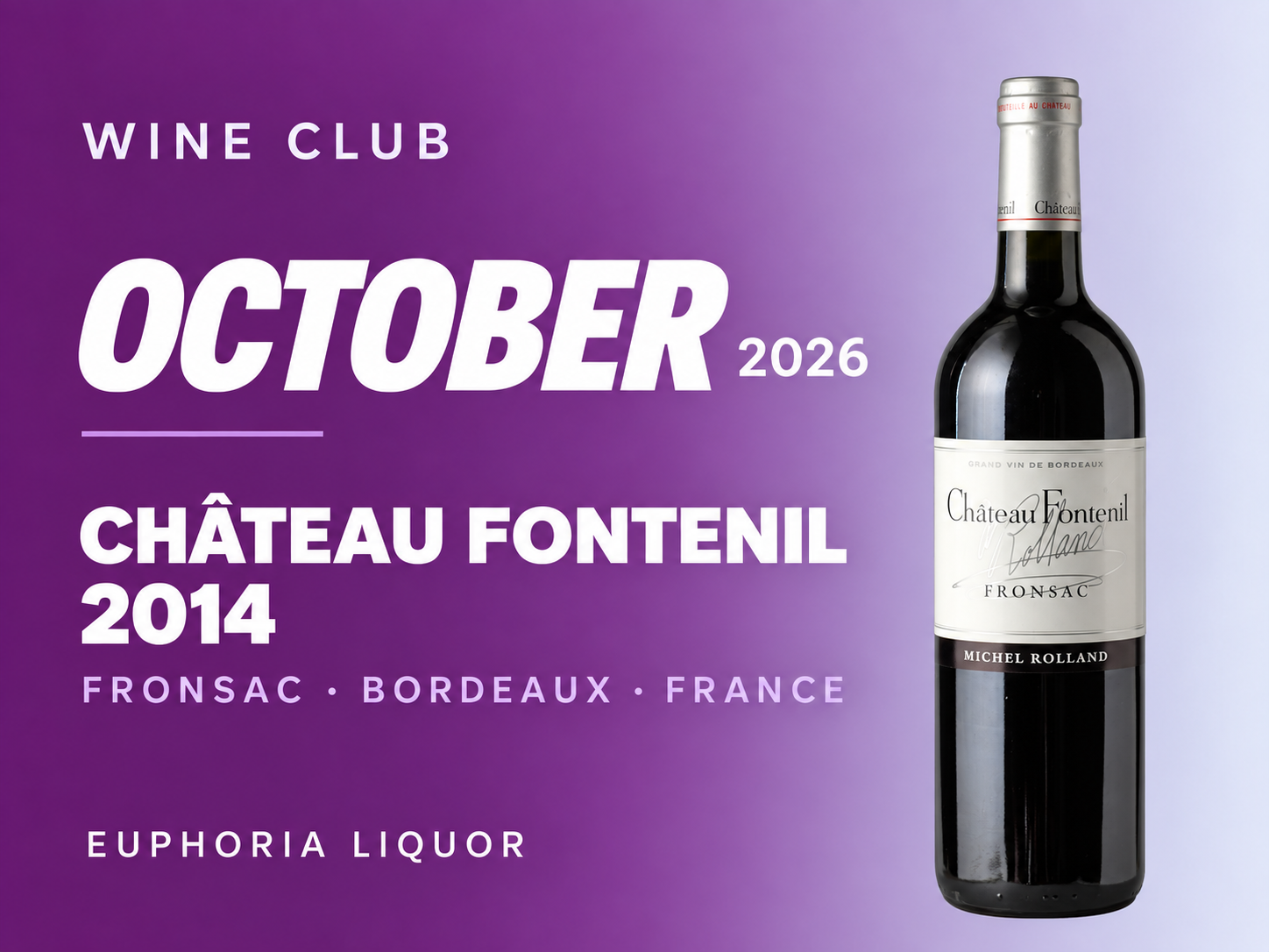 October 2026 Wine Club: Château Fontenil 2014, Fronsac, Bordeaux, France.
